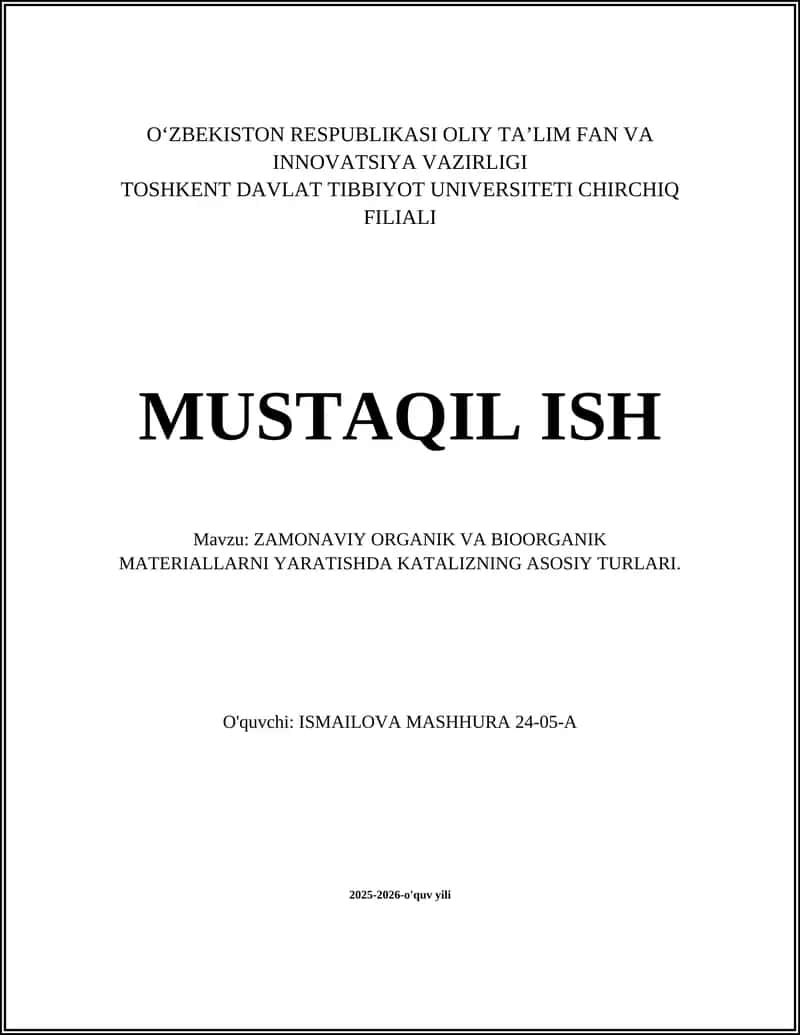 ZAMONAVIY ORGANIK VA BIOORGANIK MATERIALLARNI YARATISHDA KATALIZNING ASOSIY TURLARI