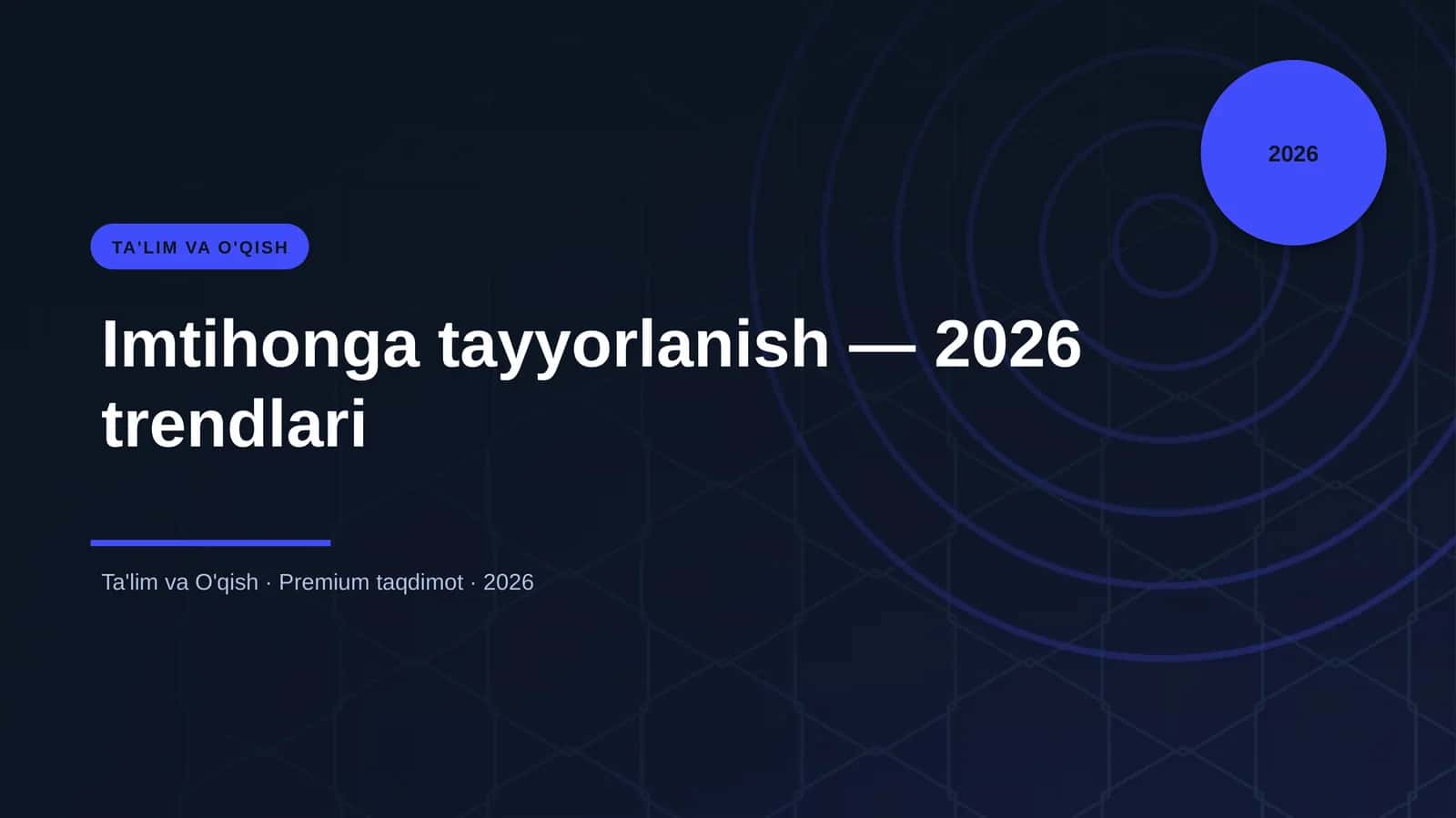 Imtihonga tayyorlanish — 2026 trendlari