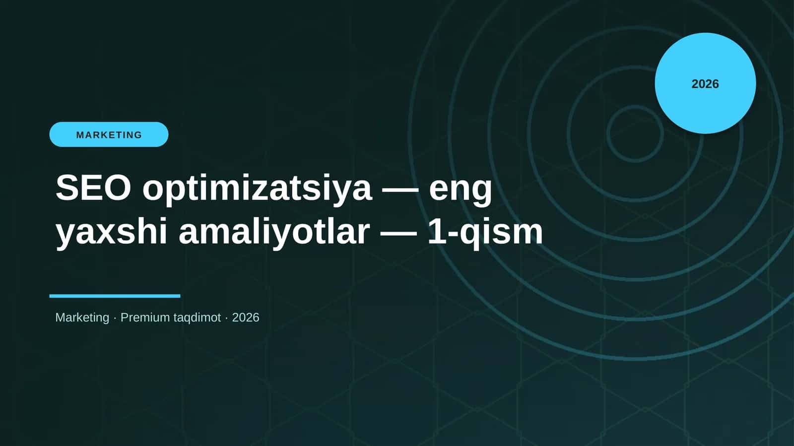 SEO optimizatsiya — eng yaxshi amaliyotlar — 1-qism