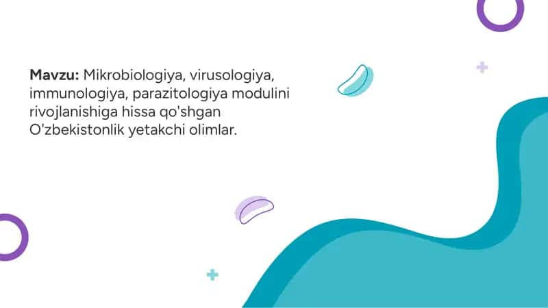 Mikrobiologiya, virusologiya, immunologiya, parazitologiya modulini rivojlantirishiga hissa qo'shgan O'zbekistonlik yetakchi olimlar