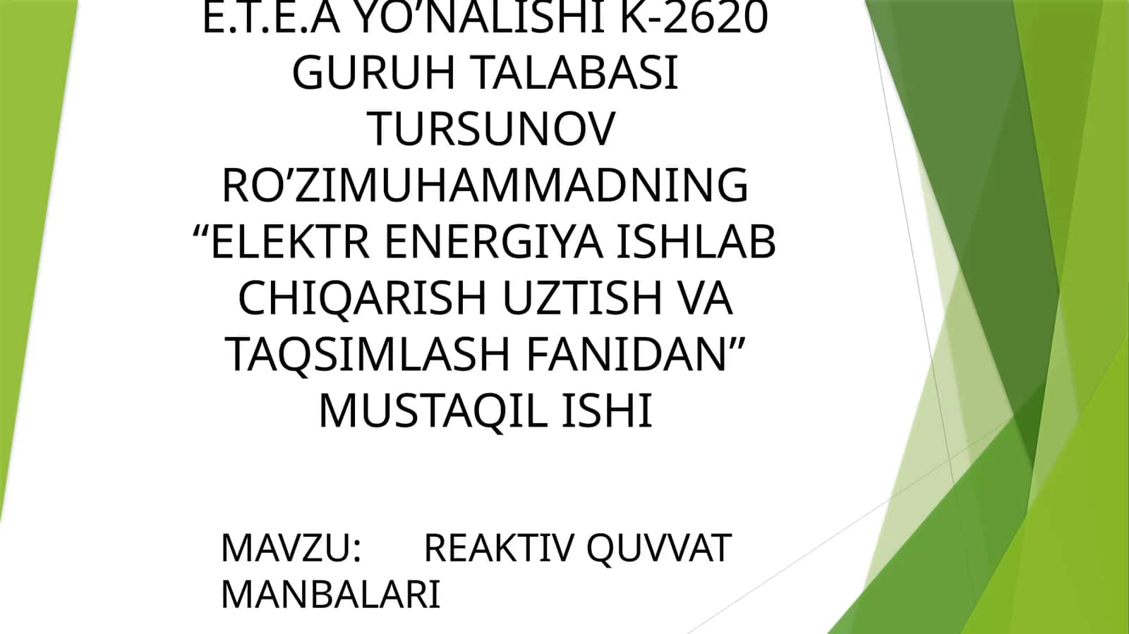ELEKTR ENERGIYA ISHLAB CHIQARISH UZTISH VA TAQSIMLASH FANIDAN MUSTAQIL ISHI