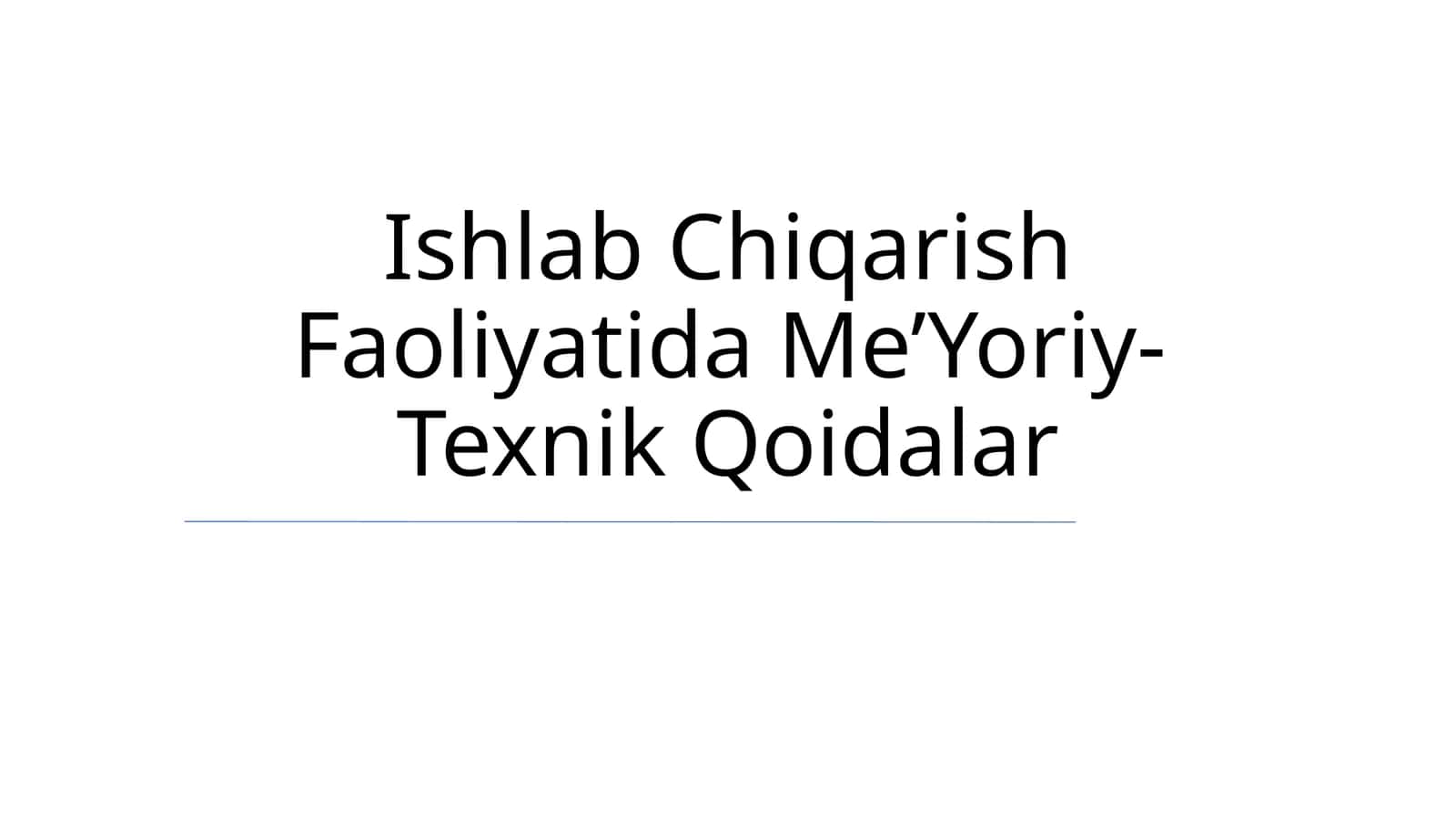 Ishlab Chiqarish Faoliyatida Me’Yoriy-Texnik Qoidalar