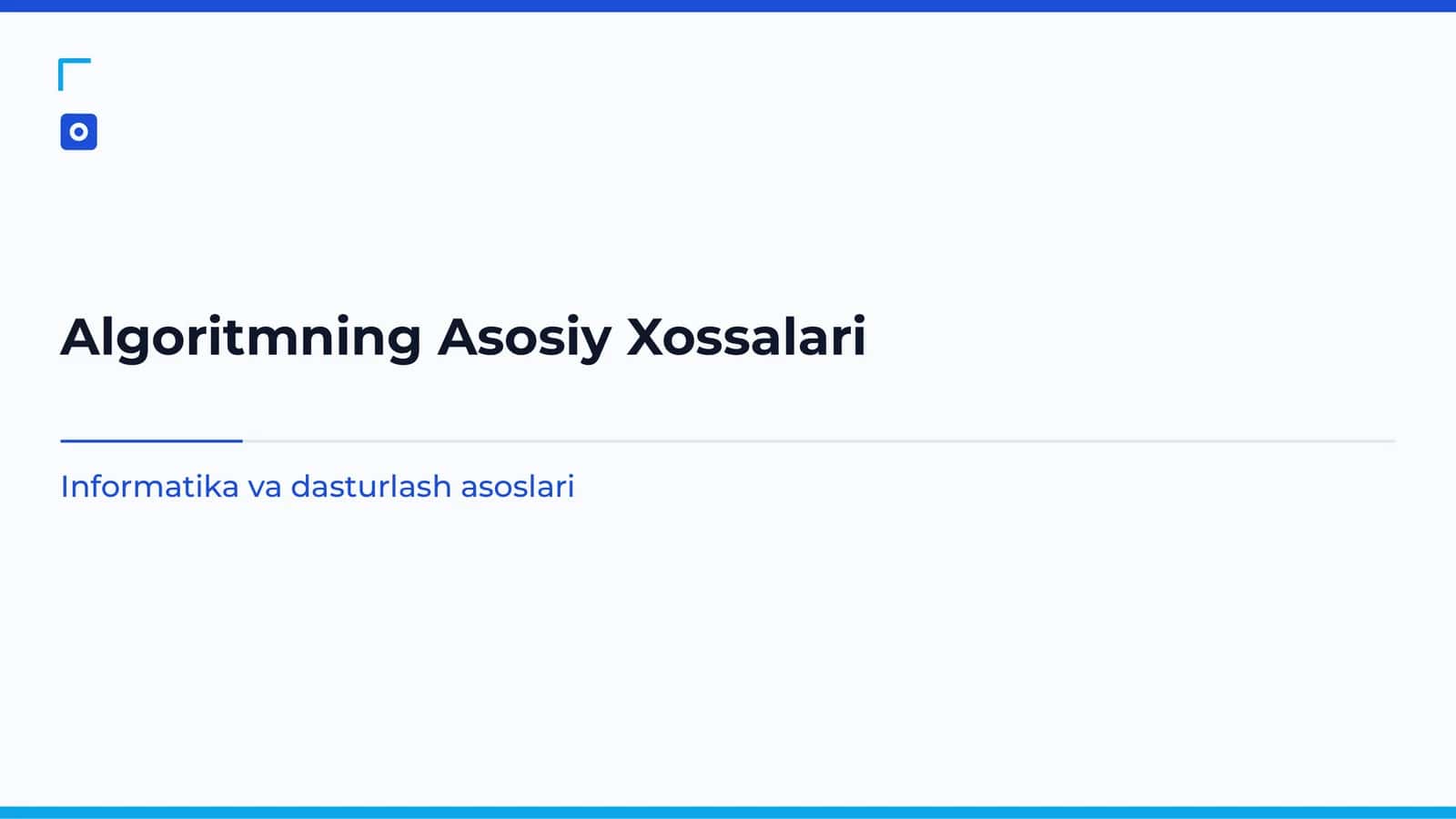 Algoritmning Asosiy Xossalari