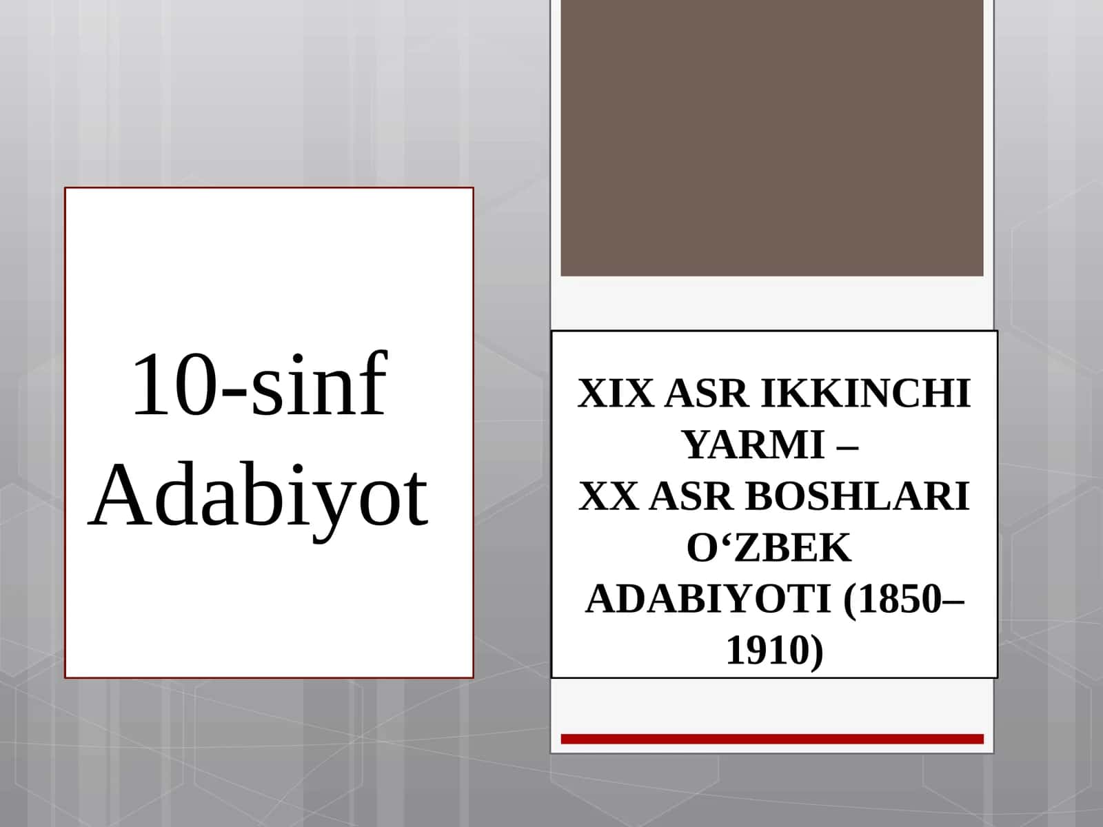 XIXASR IKKINCHI YARMI –XX ASR BOSHLARI O‘ZBEKADABIYOTI (1850–1910)