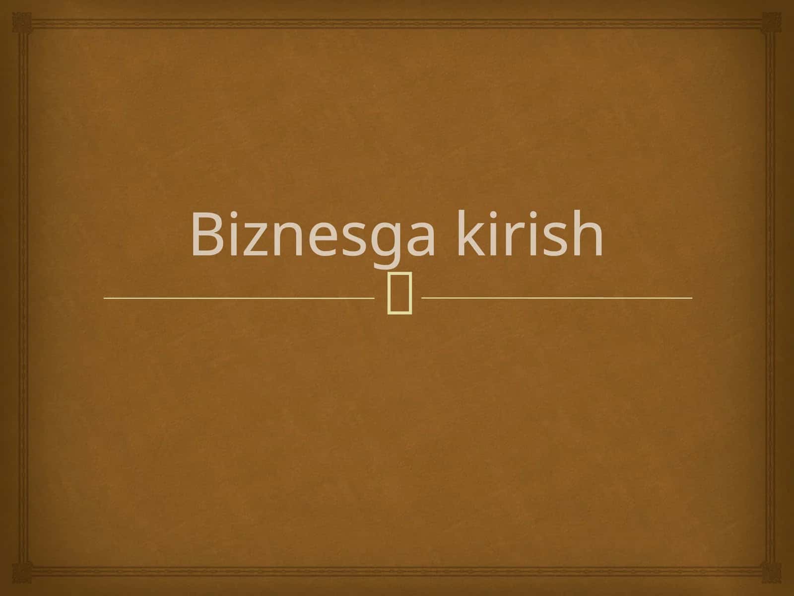 Biznesga kirish
