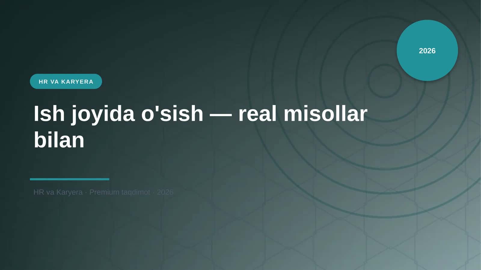 Ish joyida o'sish — real misollar bilan