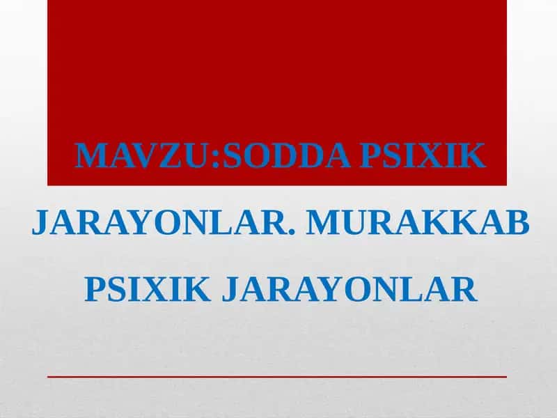 psixik jarayonlar,murakkab psixik jarayonlar