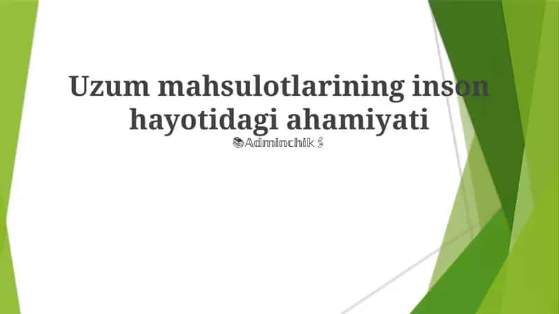 Uzum mahsulotlarining inson hayotidagi ahamiyati