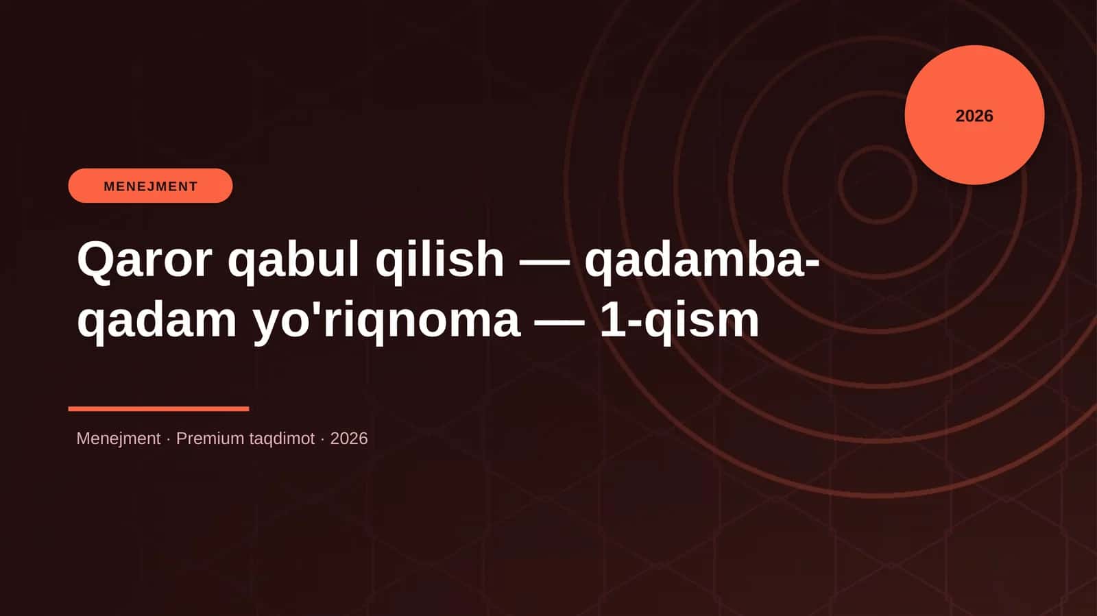 Qaror qabul qilish — qadamba-qadam yo'riqnoma — 1-qism