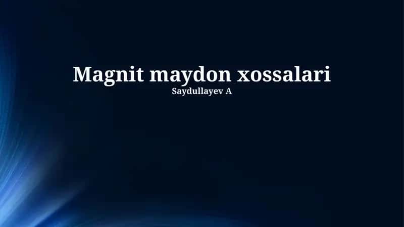 Magnit maydon xossalari