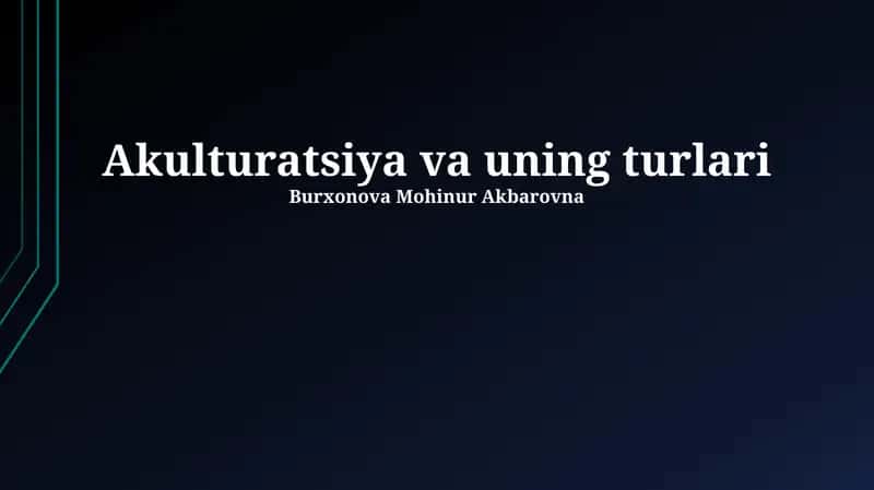 Akulturatsiya va uning turlari
