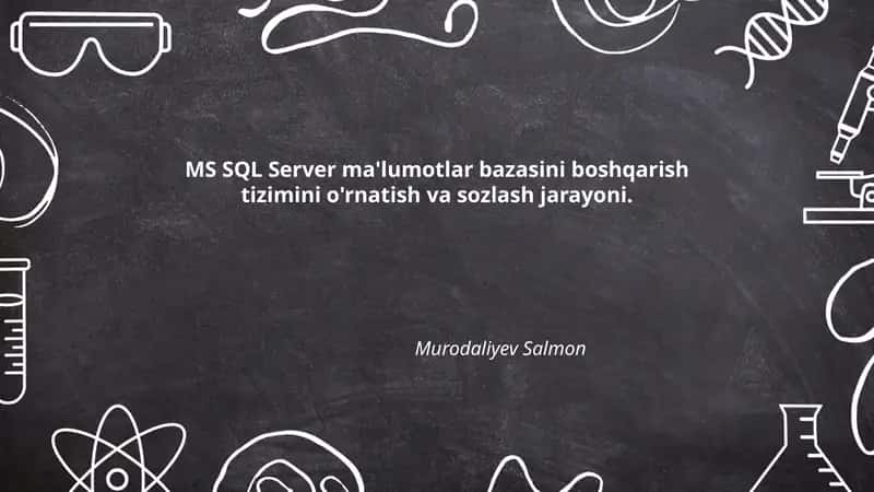 MS SQL Server ma'lumotlar bazasini boshqarish tizimi
