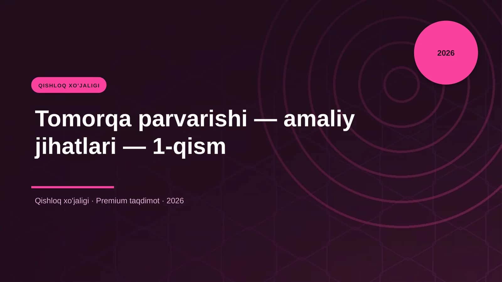 Tomorqa parvarishi — amaliy jihatlari — 1-qism