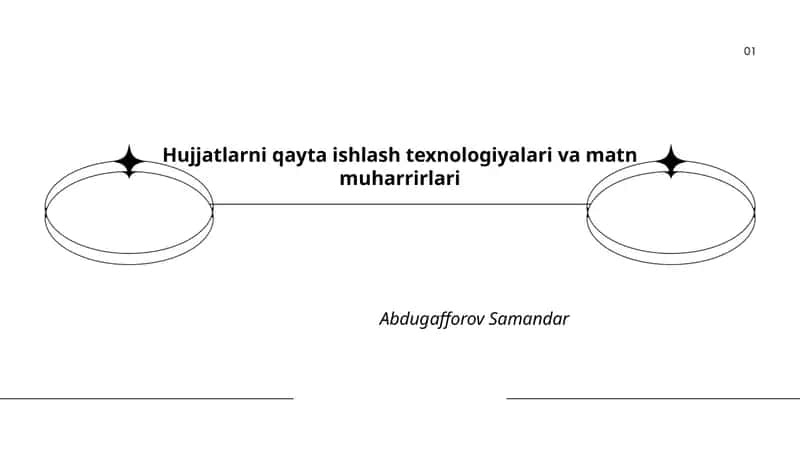 Hujjatlarni qayta ishlash texnologiyalari va matn muharrirlari