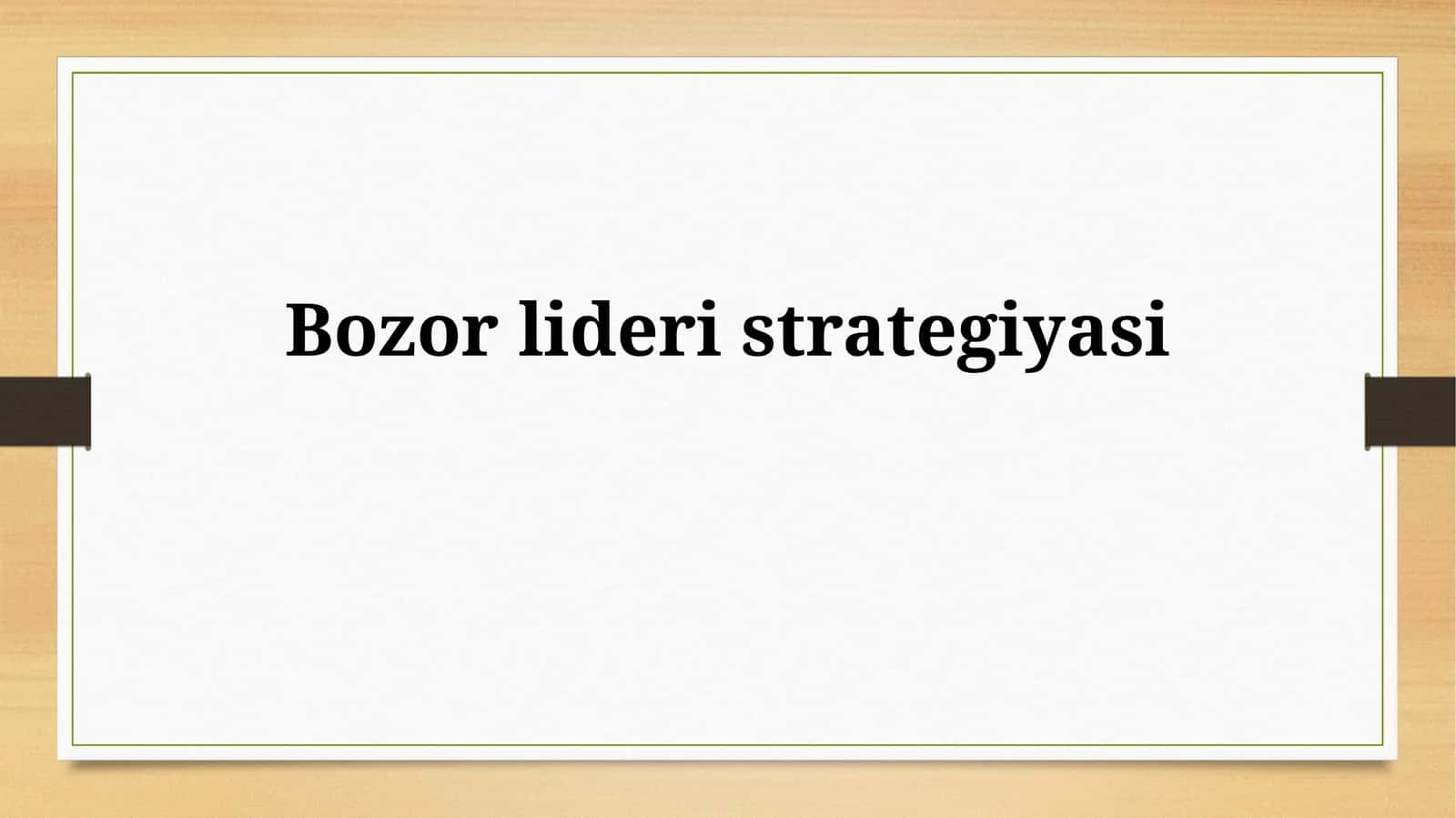 Bozor lideri strategiyasi