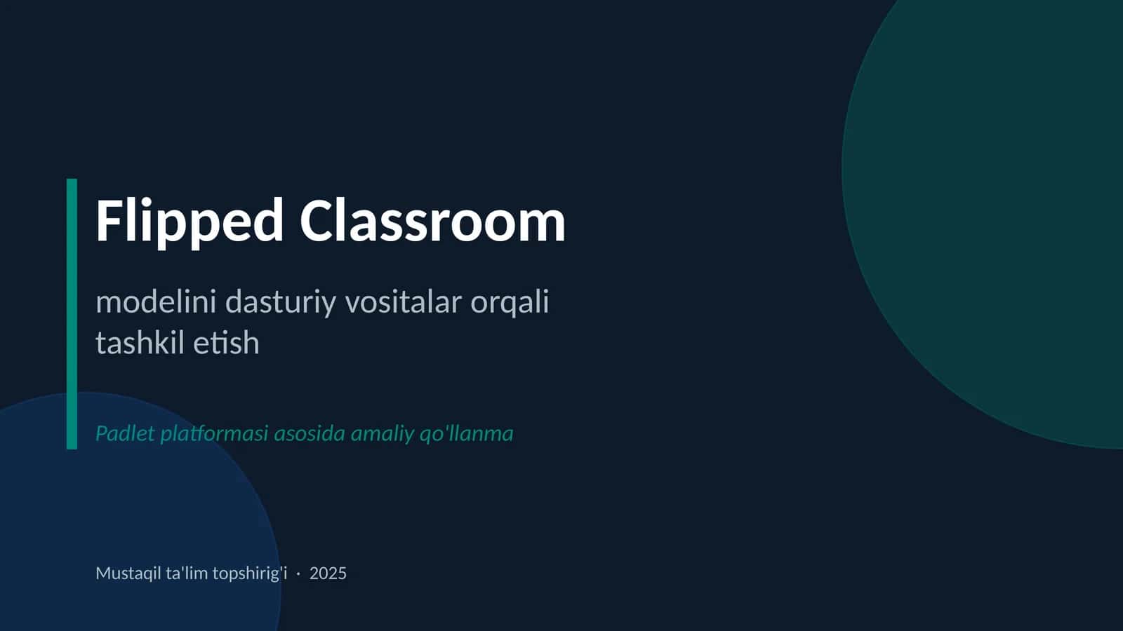 Flipped Classroom modelini dasturiy vositalar orqali tashkil etish