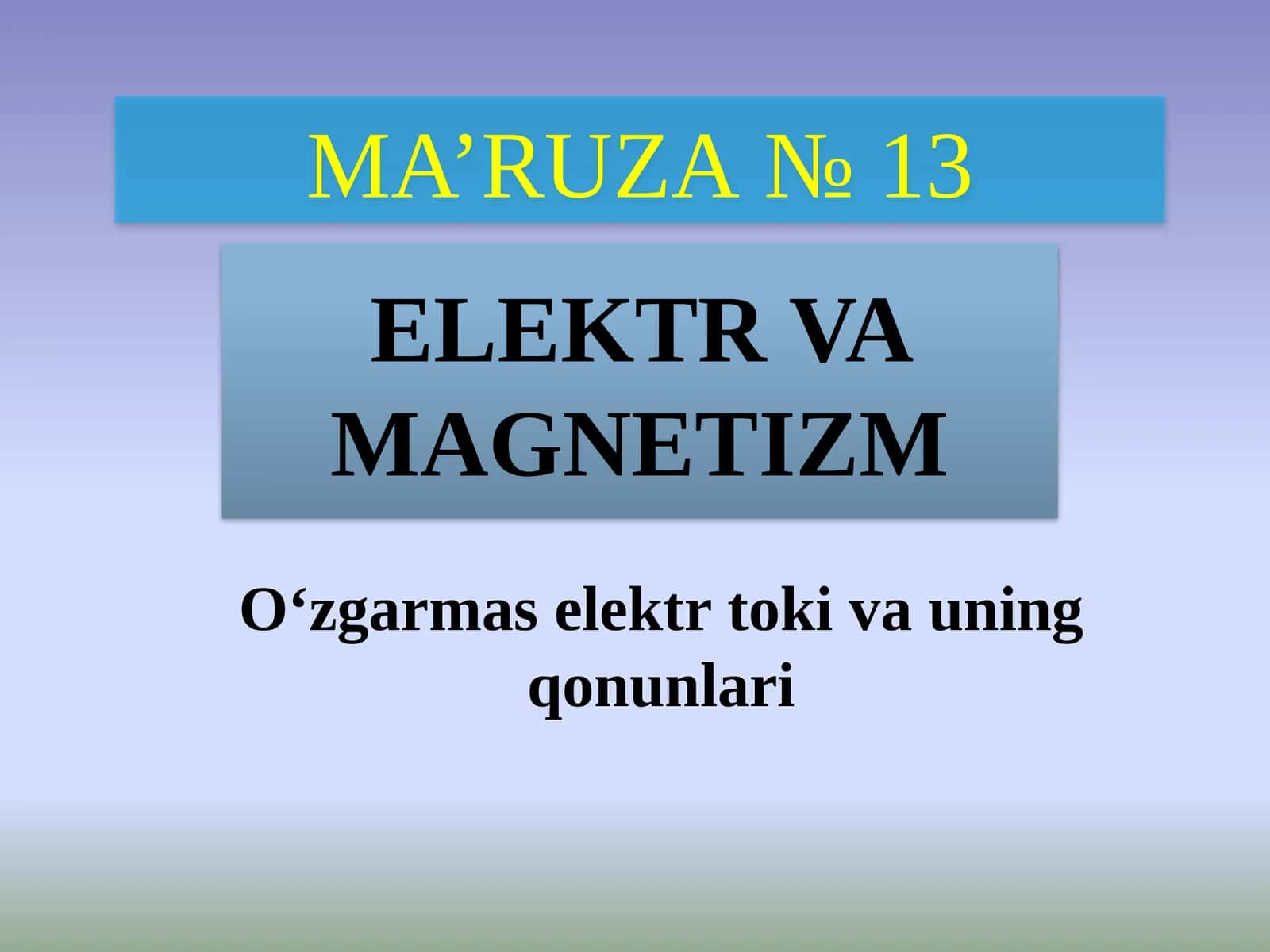 O‘zgarmas elektr toki va uning qonunlari