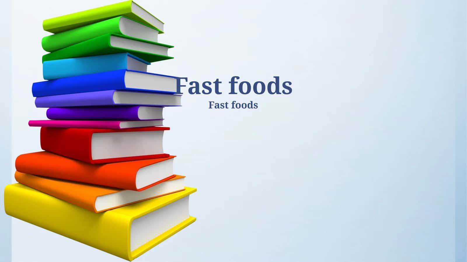 Fast Foods