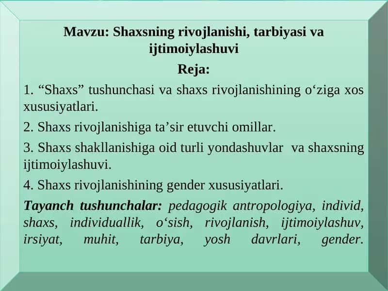 Shaxsning rivojlanishi, tarbiyasi va ijtimoiylashuvi