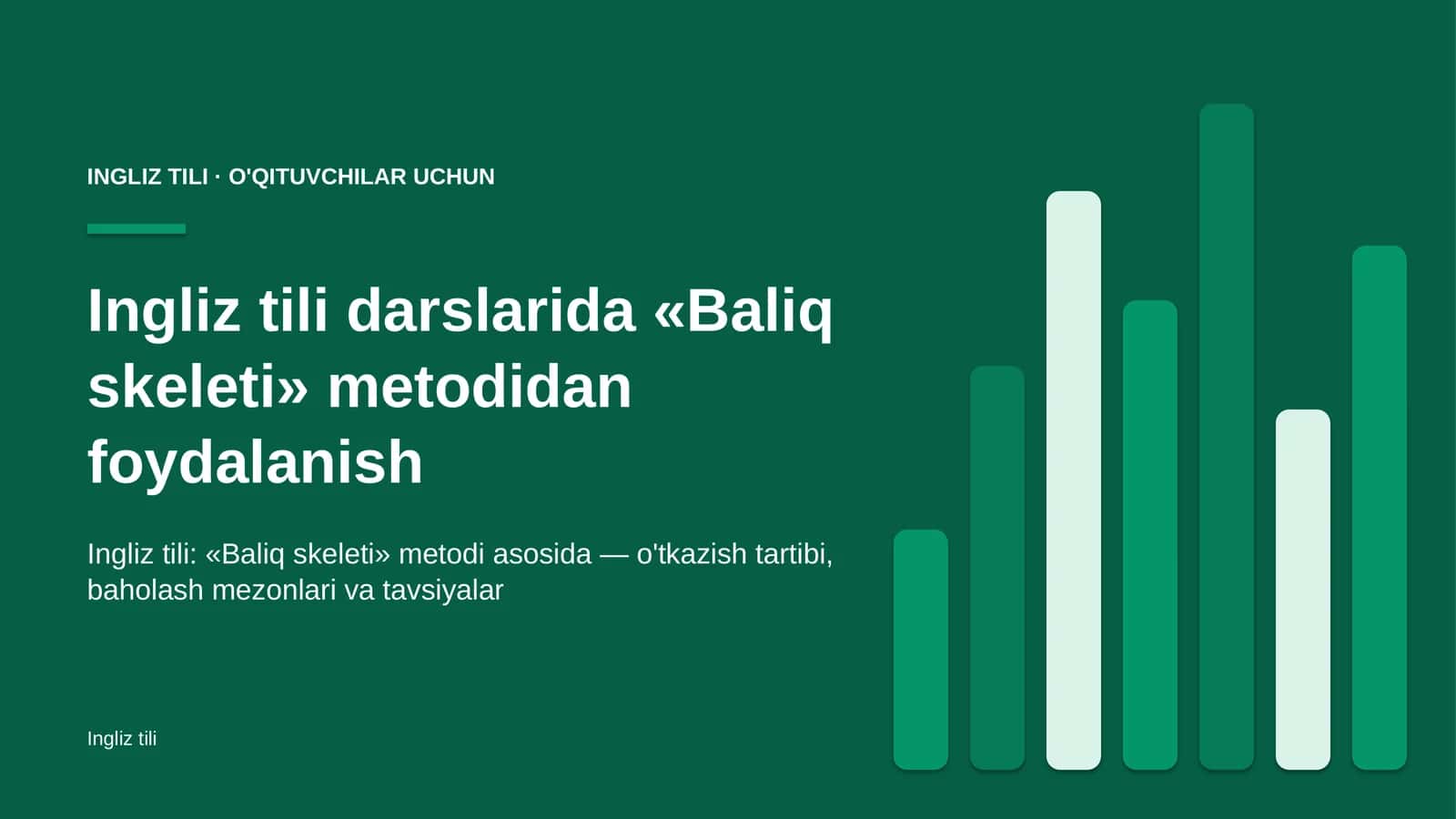 ingliz tili darslarida baliq skeleti metodidan foydalanish 8557