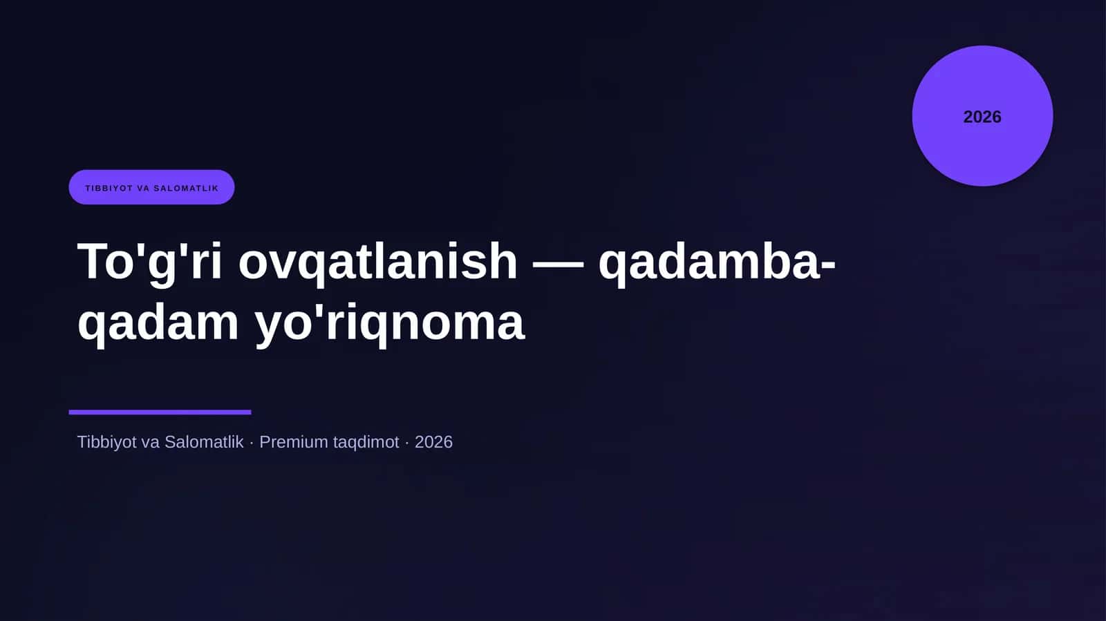 To'g'ri ovqatlanish — qadamba-qadam yo'riqnoma