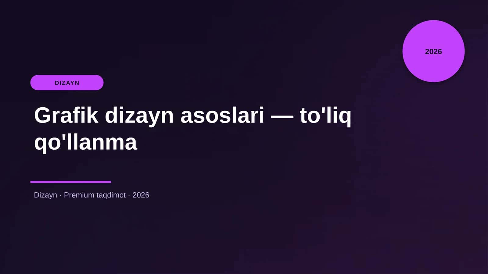 Grafik dizayn asoslari — to'liq qo'llanma