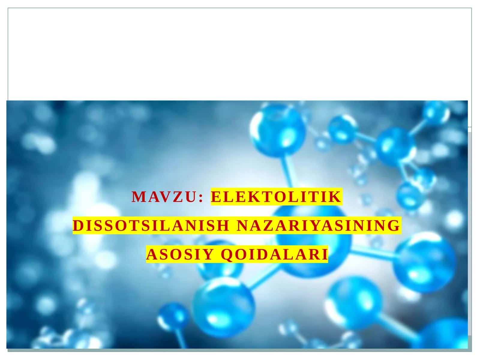 Elektolitik dissotsilanish nazariyasining asosiy qoidalari