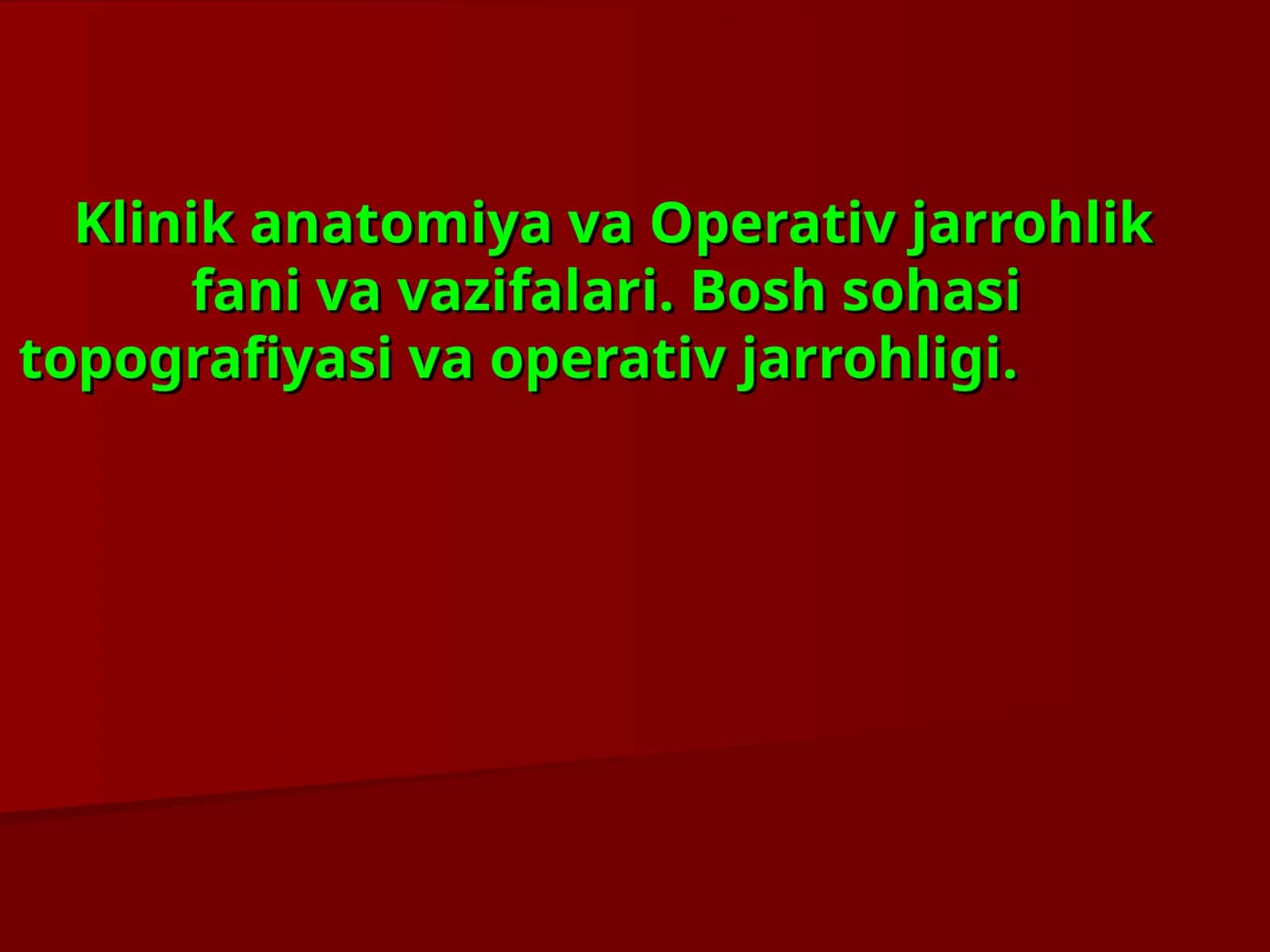 Klinik аnatomiya vaОperativ jarrohlik fani va vazifalari