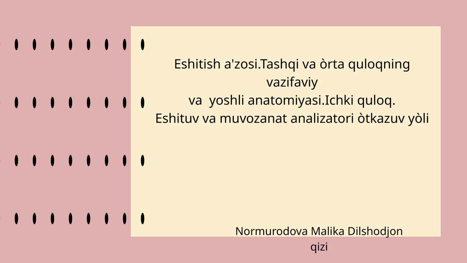 Eshitish a'zosi.Tashqi va òrta quloqning vazifaviy va yoshli anatomiyasi.Ichki quloq