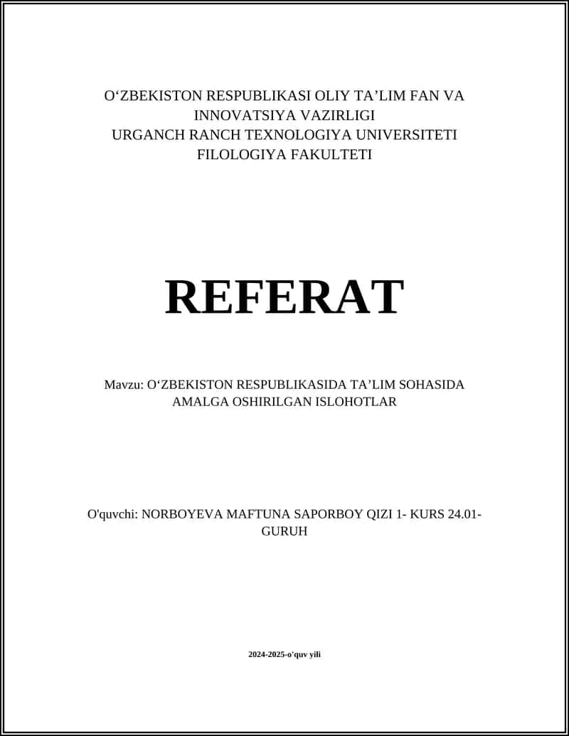 REFERAT Mavzu: OʻZBEKISTON RESPUBLIKASIDA TAʼLIM SOHASIDA AMALGA OSHIRILGAN ISLOHOTLAR