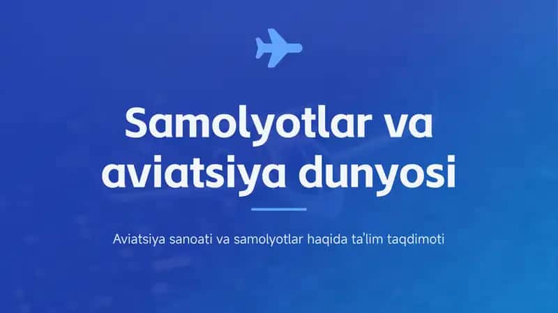 Samolyotlar va aviatsiya dunyosi