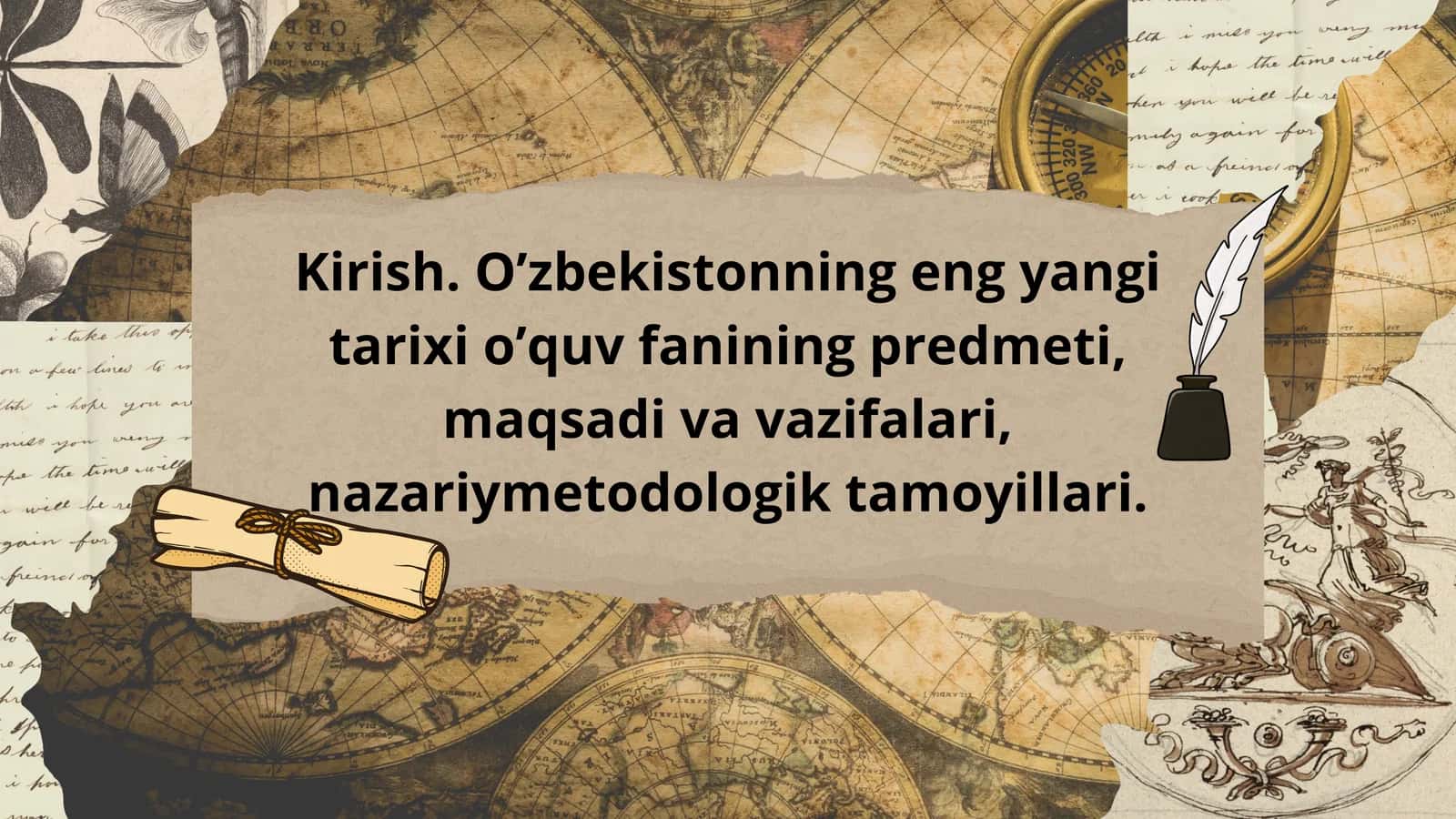Oʻzbekistonning eng yangi tarixi predmeti, maqsad va vazifa