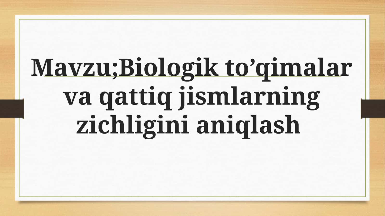 Biologik to‘qimalar va qattiq jismlarning zichligini aniqlash