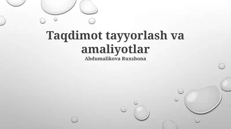 Taqdimot tayyorlash va amaliyotlar
