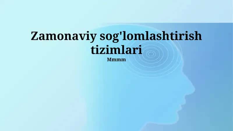 Zamonaviy sog'lomlashtirish tizimlari