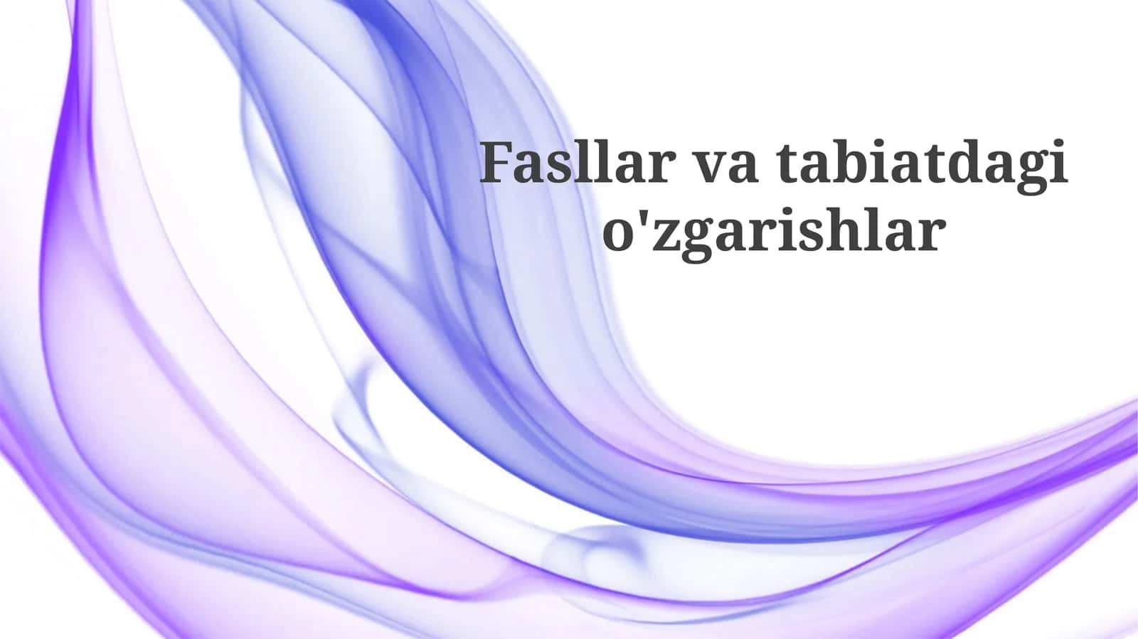 Fasllar va tabiatdagi o'zgarishlar