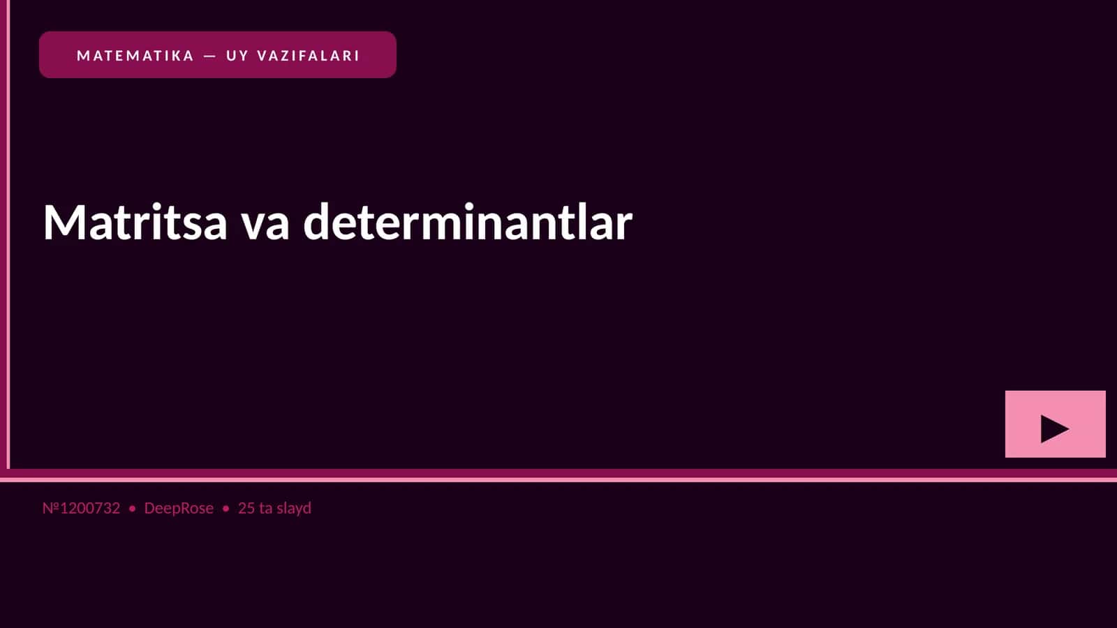 MATRITSA VA DETERMINANTLAR