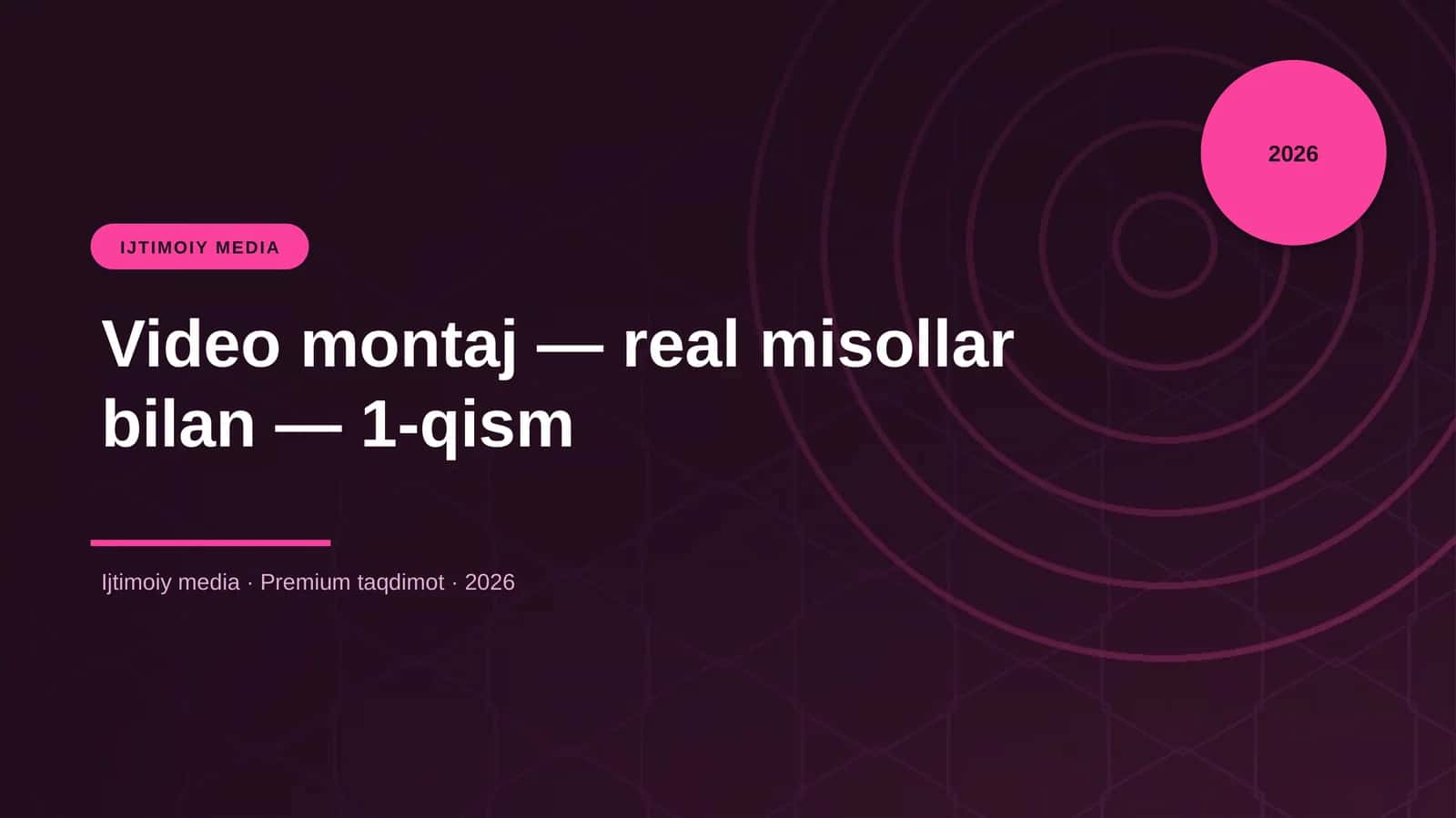 Video montaj — real misollar bilan — 1-qism
