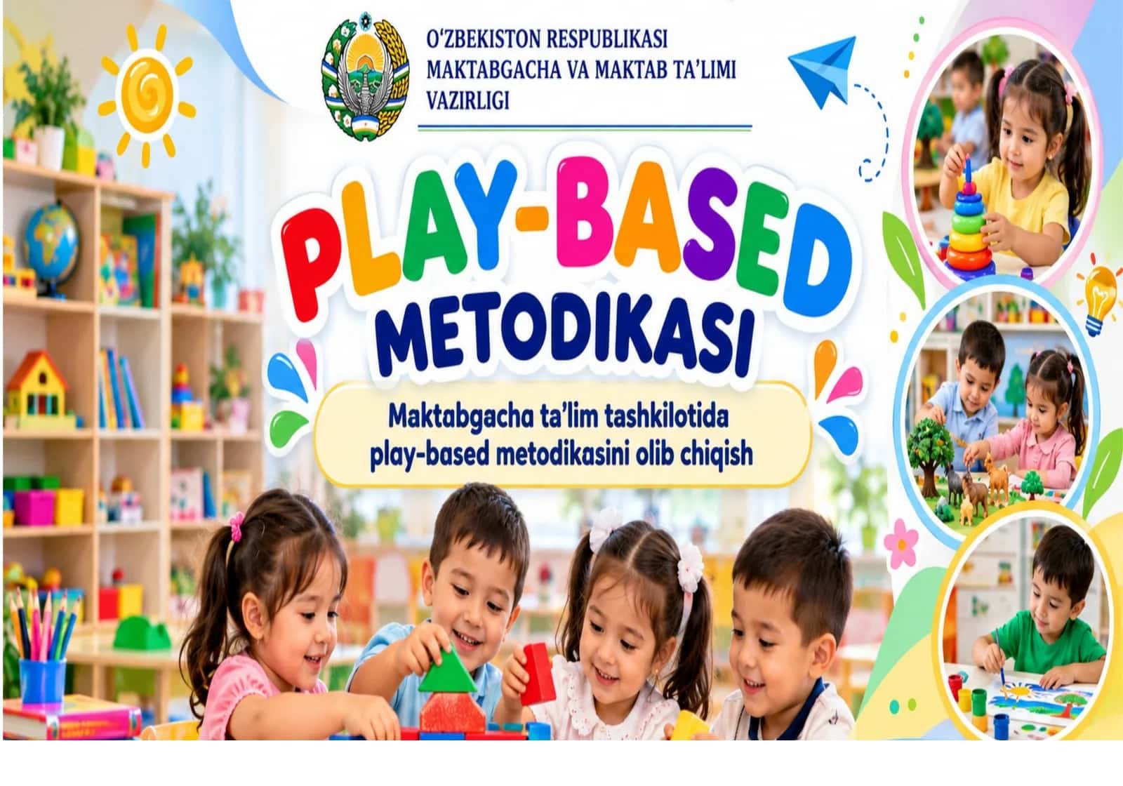 MAKTABGACHA TA’LIMDA PLAY-BASED METODIKASI O‘yinorqalio‘rganish:tarbiyachilaruchunamaliyqo‘llanma