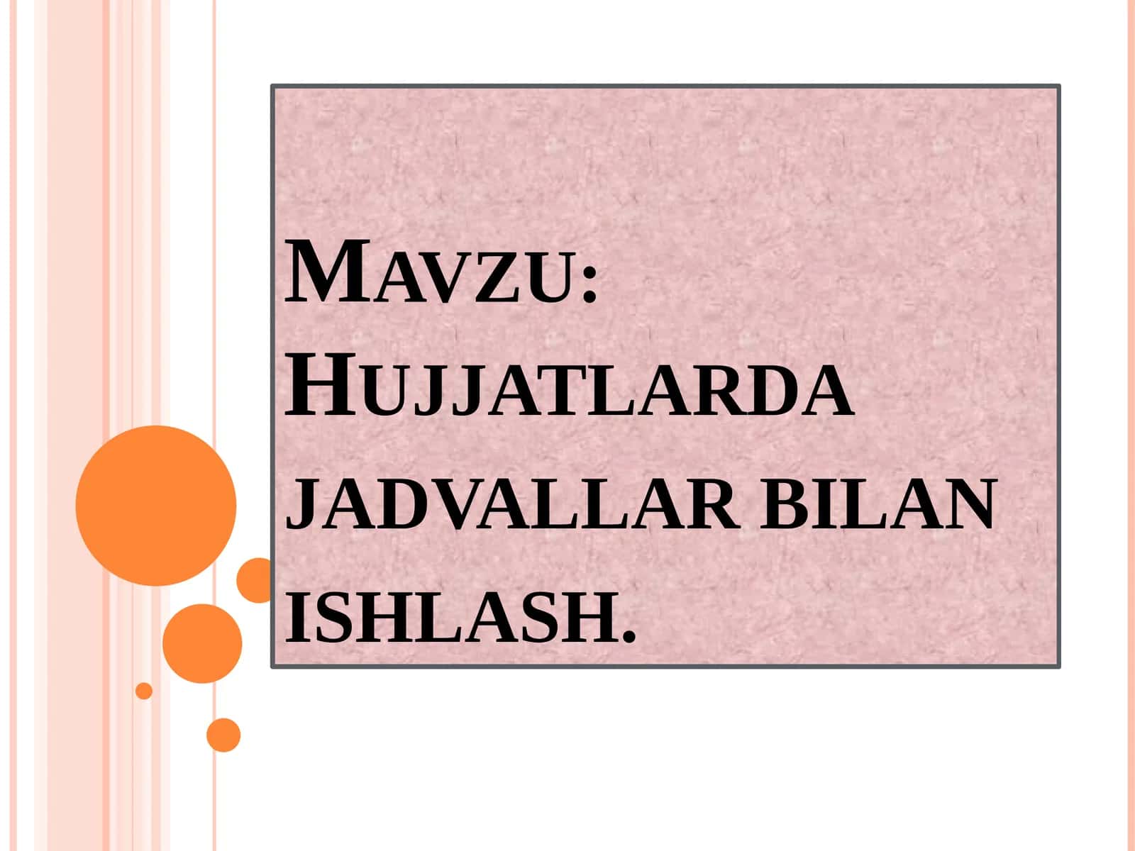 Hujjatlarda  jadvallar  bilan  ishlash.