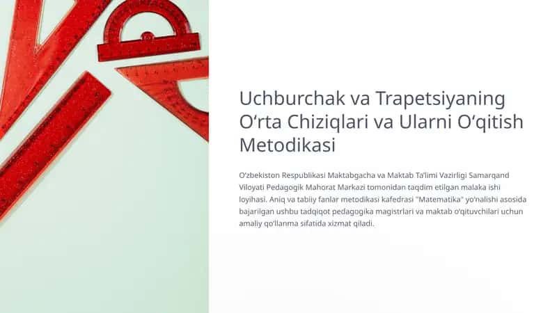 Uchburchak va Trapetsiyaning Oʻrta Chiziqlari va Ularni Oʻqitish Metodikasi