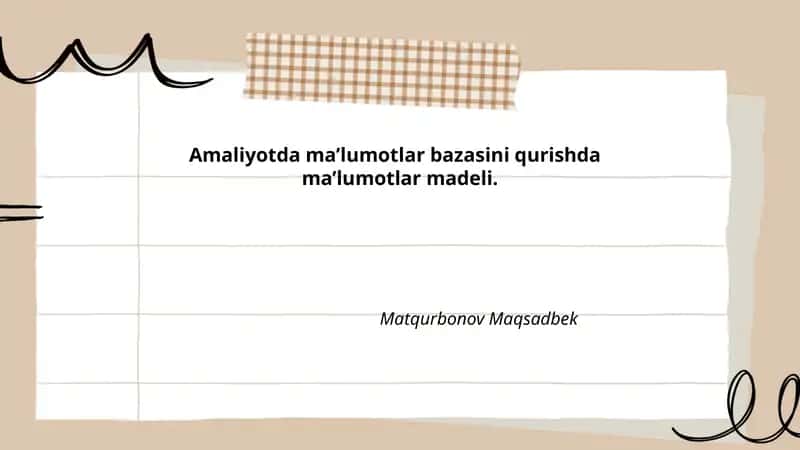 Amaliyotda Ma’lumotlar Bazasini Qurishda Ma’lumotlar Modeli
