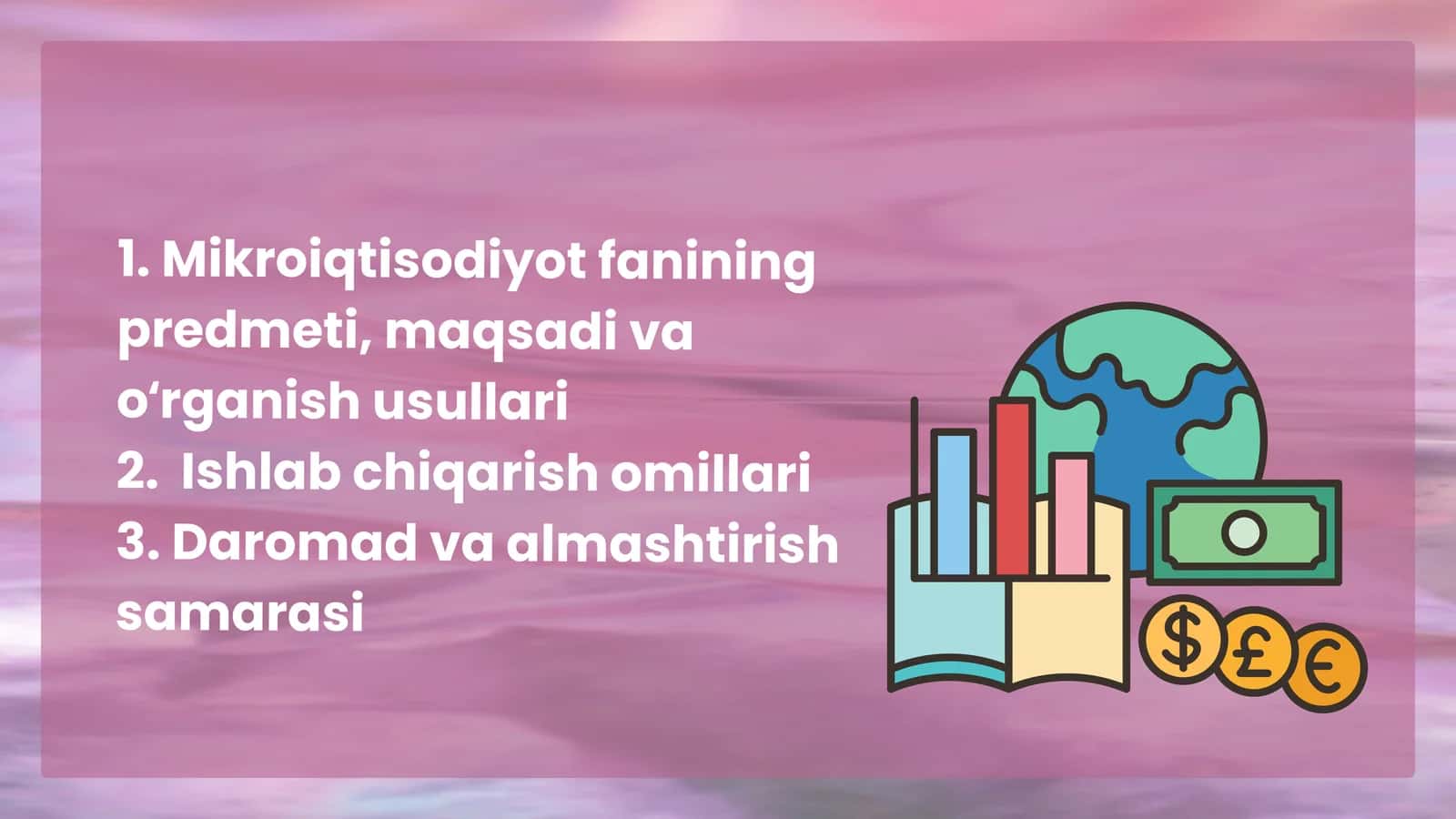 Mikroiqtisodiyot fanning predmeti, maqsadi va oʻrganish usullari