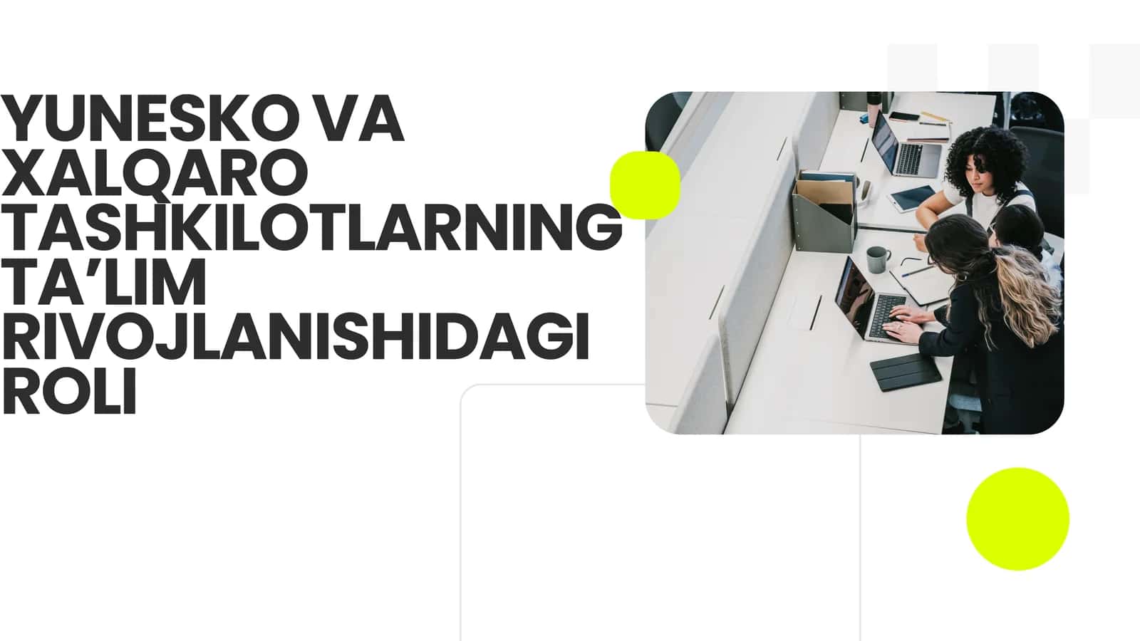 YUNESKO va xalqaro tashkilotlarning taʼlim rivojlanishidagi roli