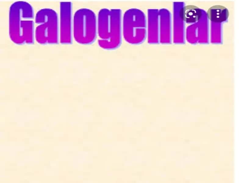 Galogenlar.
