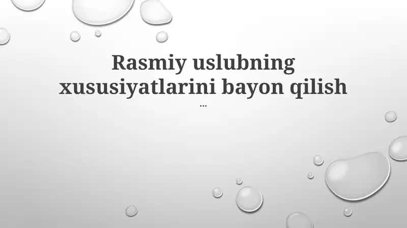 Rasmiy uslubning xususiyatlari