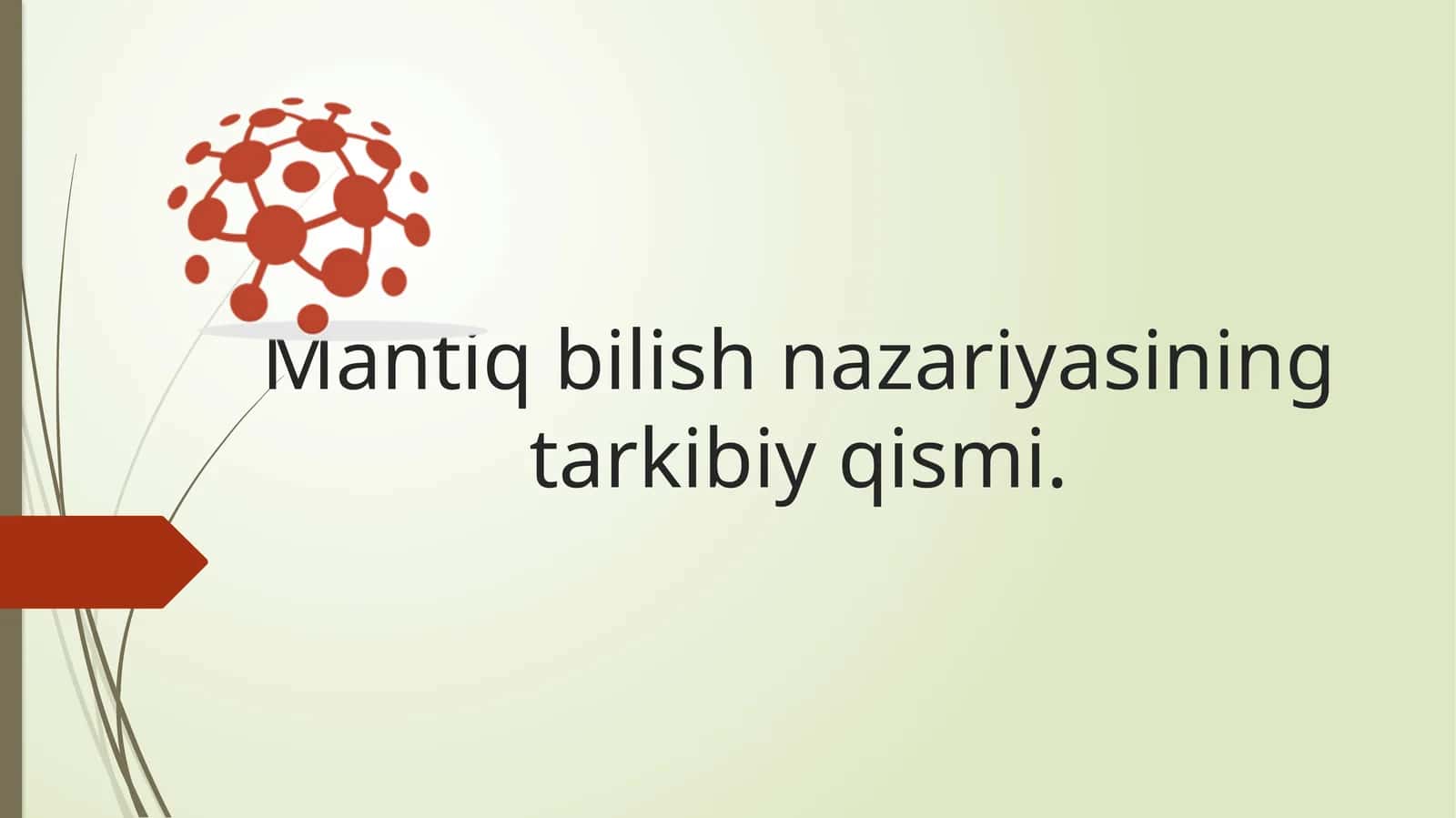Mantiq bilish nazariyasi tarkibiy qismi