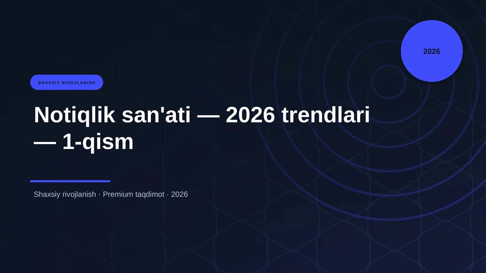 Notiqlik san'ati — 2026 trendlari — 1-qism