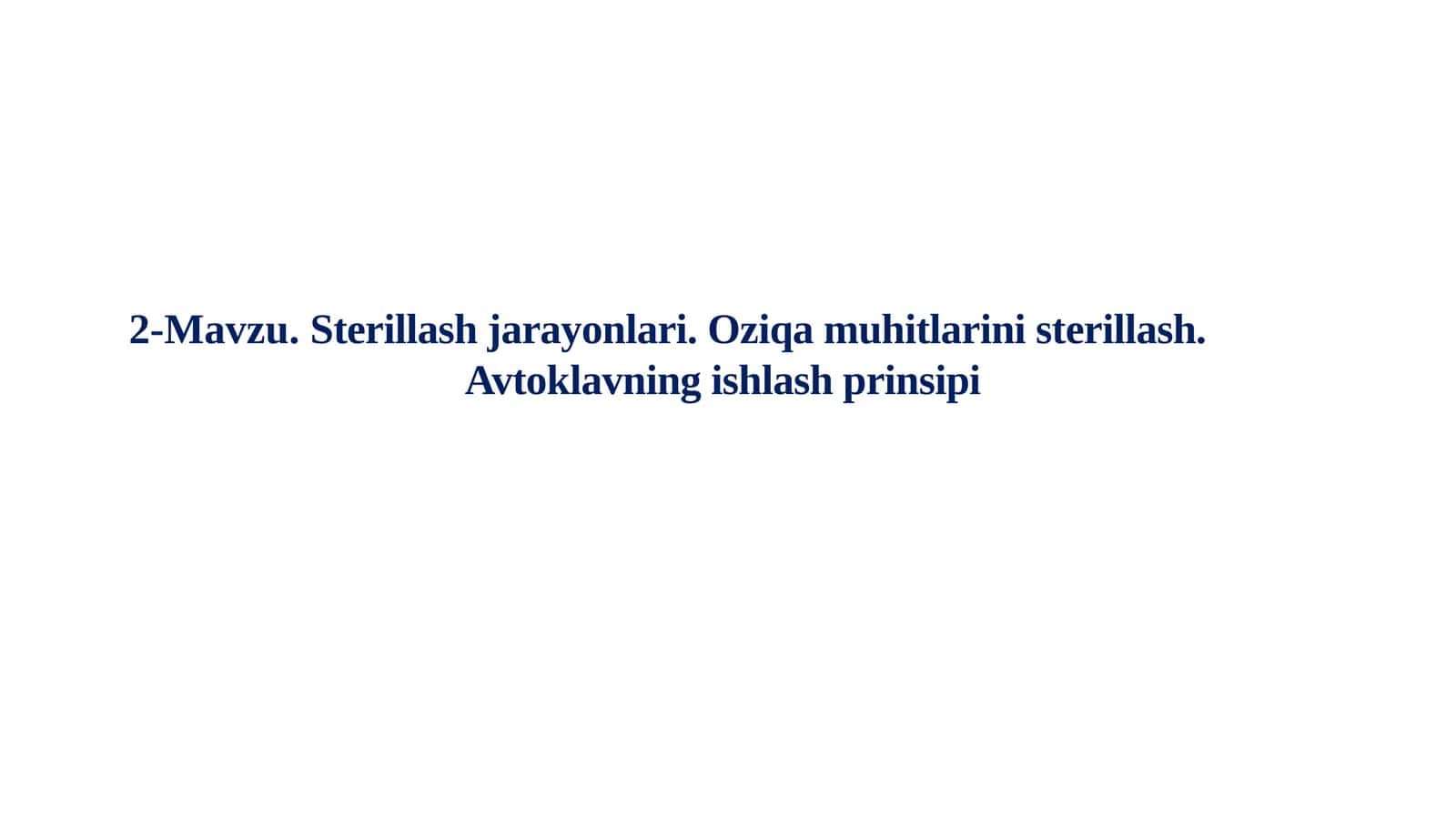 Sterillash jarayonlari.Oziqa muhitlarini sterillash