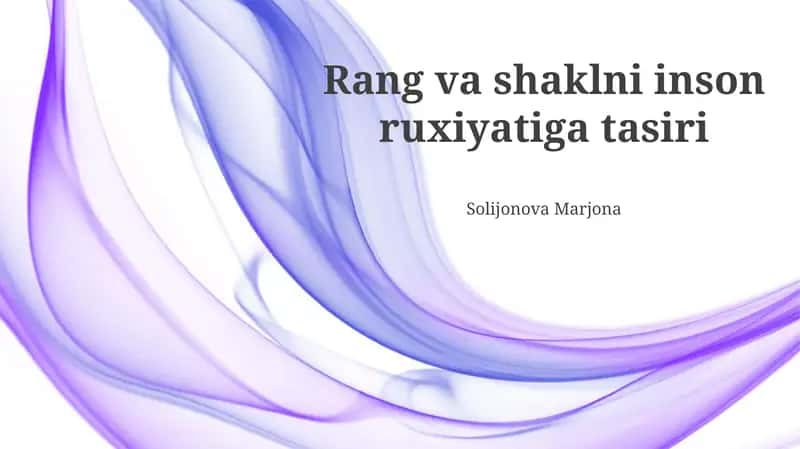 Rang va shaklni inson ruxiyatiga tasiri